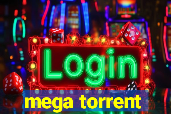 mega torrent